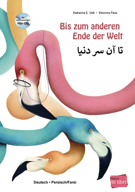 Bis zum anderen Ende der Welt (Deutsch-Persisch/Farsi)