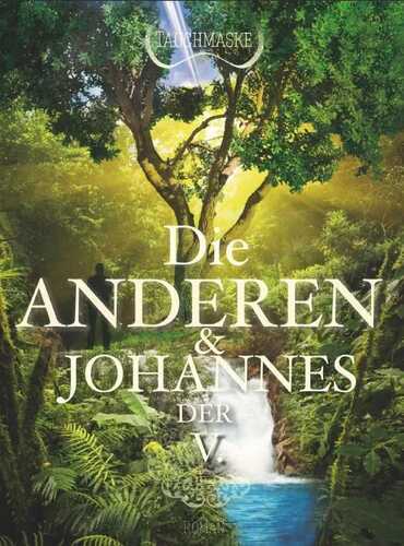 Die Anderen und Johannes der V.