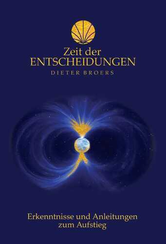ZEIT DER ENTSCHEIDUNGEN: Erkenntnisse und Anleitungen zum Aufstieg