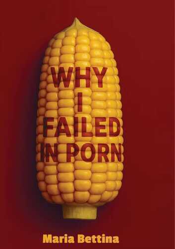Why I Failed in Porn