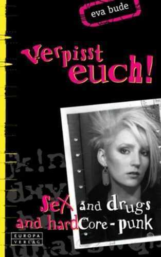 Verpißt euch! — Eva Bude