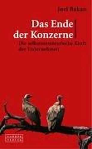 Das Ende der Konzerne. Die selbstzerstörerische Kraft der Unternehmen