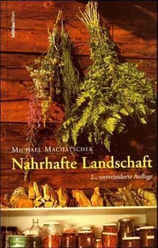 Nahrhafte Landschaft — Michael Machatschek