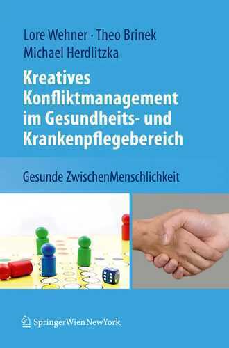 Kreatives Konfliktmanagement im Gesundheits- und Krankenpflegebereich: Gesunde ZwischenMenschlichkeit