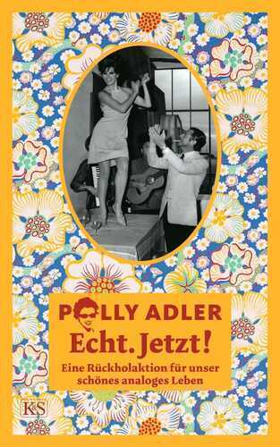 Echt. Jetzt! — Polly Adler