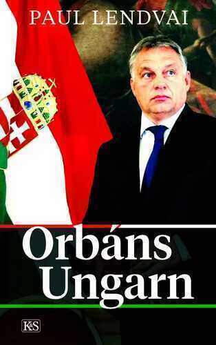 Orbáns Ungarn — Paul Lendvai