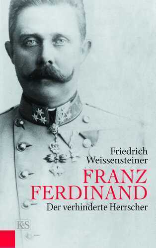 Franz Ferdinand — Friedrich Weissensteiner
