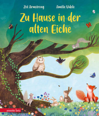 Zu Hause in der alten Eiche: Ein Jahr in der Natur in stimmungsvollen Bildern erleben