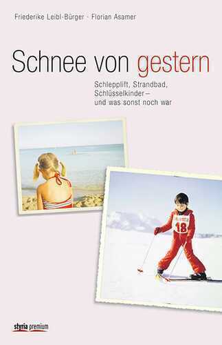 Schnee von gestern — Friederike Leibl-Bürger