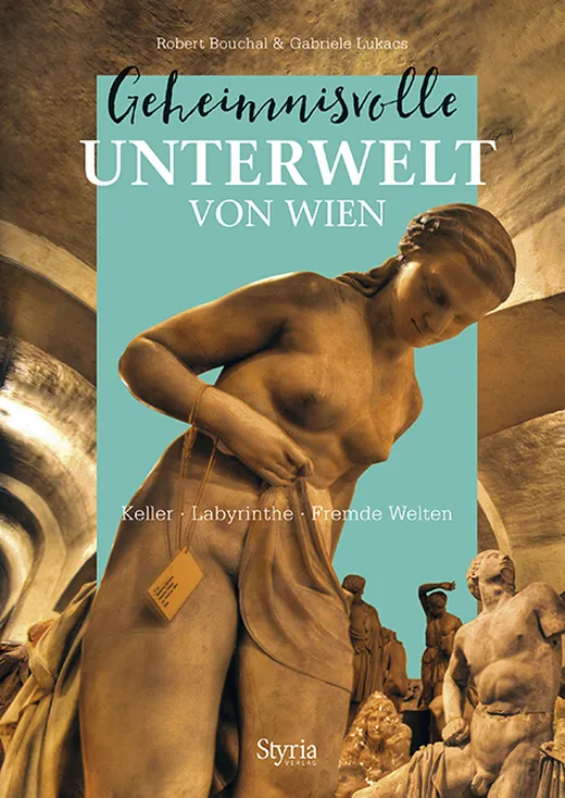 Geheimnisvolle Unterwelt von Wien
