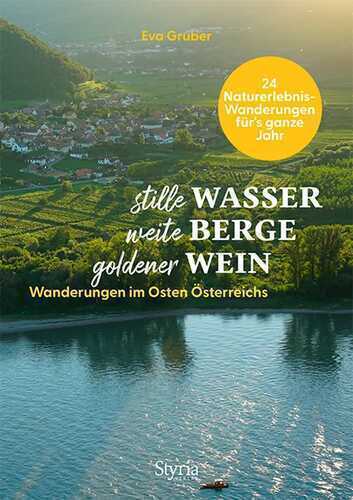 Stille Wasser – weite Berge – goldener Wein
