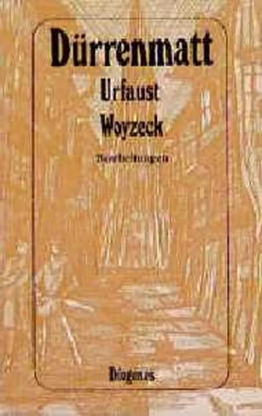 Goethes Urfaust; Büchners Woyzeck