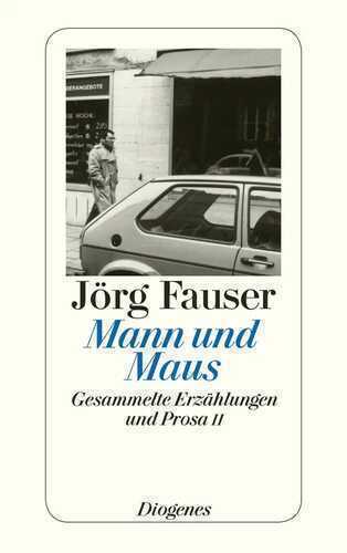 Mann und Maus — Jörg Fauser