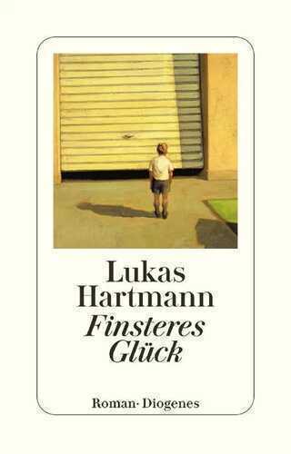 Finsteres Glück — Lukas Hartmann