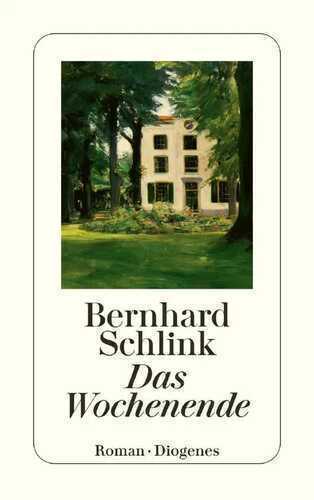 Das Wochenende — Bernhard Schlink