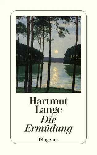 Die Ermüdung — Hartmut Lange