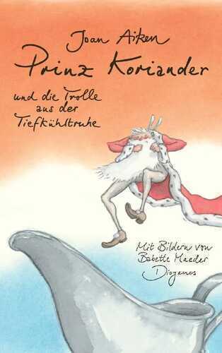Prinz Koriander und die Trolle aus der Tiefkühltruhe