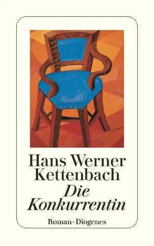 Die Konkurrentin — Hans Werner Kettenbach