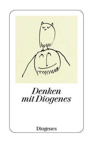 Denken mit Diogenes — Diogenes von Sinope