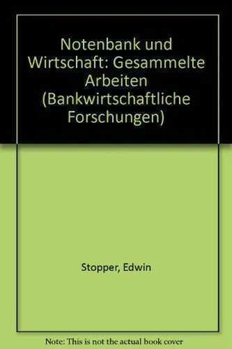 Notenbank und Wirtschaft. Gesammelte Arbeiten