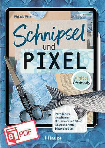 Schnipsel und Pixel