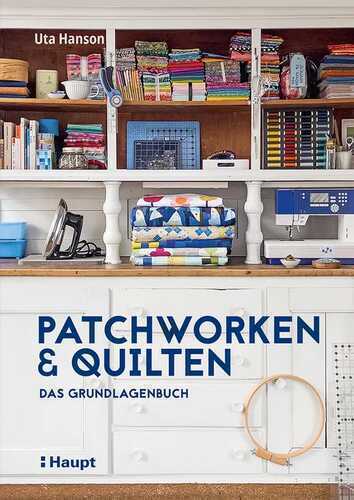 Patchworken und Quilten — Uta Hanson