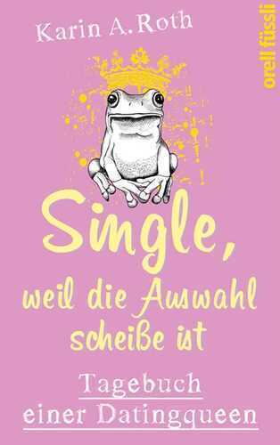 Single, weil die Auswahl scheiße ist