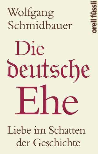 Die deutsche Ehe — Wolfgang Schmidbauer