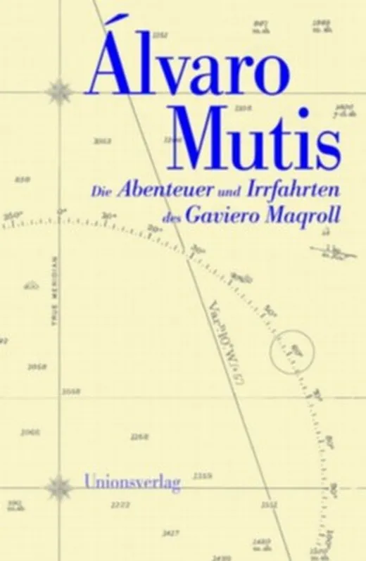 Die Abenteuer und Irrfahrten des Gaviero Maqroll