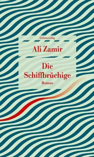 Die Schiffbrüchige — Ali Zamir