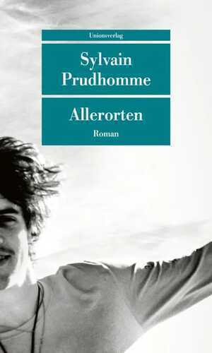 Allerorten — Sylvain Prudhomme