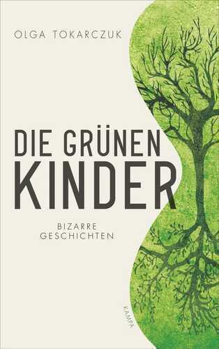 Die grünen Kinder — Olga Tokarczuk