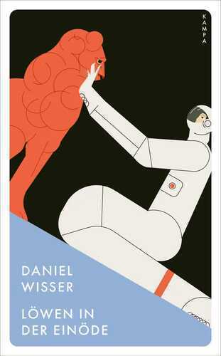 Löwen in der Einöde — Daniel Wisser