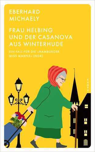 Frau Helbing und der Casanova aus Winterhude