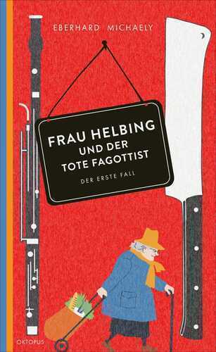 Frau Helbing und der tote Fagottist