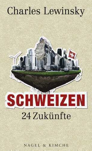 Schweizen — Charles Lewinsky