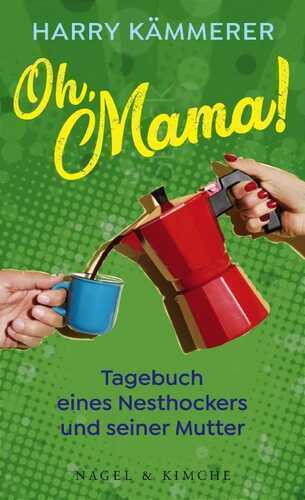 Oh, Mama! — Harry Kämmerer
