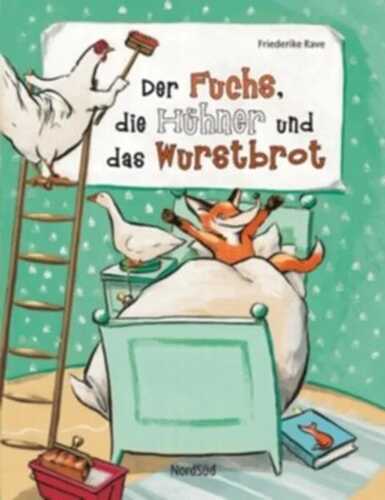 Der Fuchs, die Hühner und das Wurstbrot
