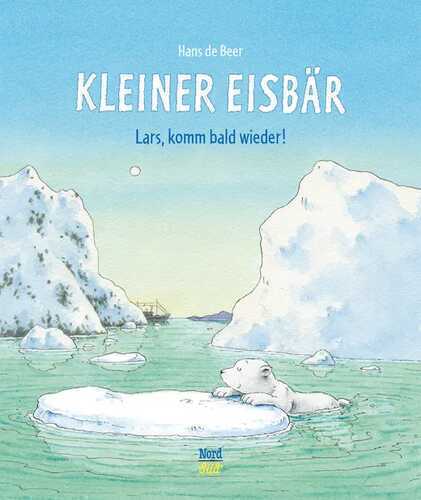Kleiner Eisbär - Lars, komm bald wieder!