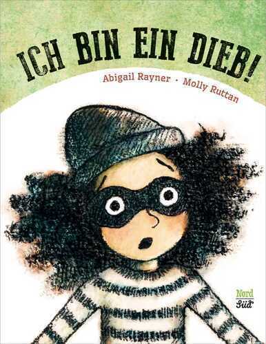 Ich bin ein Dieb — Abigail Rayner,