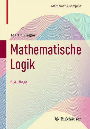 Mathematische Logik (Mathematik Kompakt)
