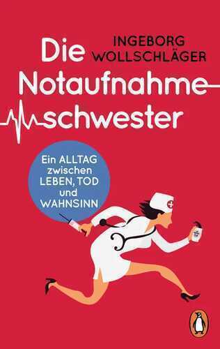Die Notaufnahmeschwester — Ingeborg Wollschläger
