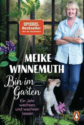 Bin im Garten — Meike Winnemuth