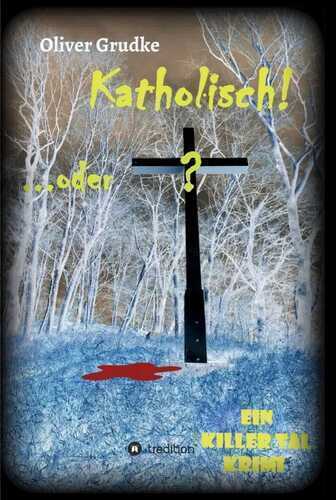 Katholisch...oder? — Oliver Grudke