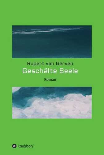 Geschälte Seele — Rupert van Gerven