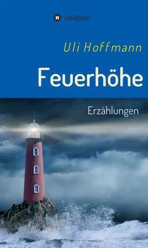 Feuerhöhe — Uli Hoffmann