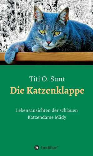 Die Katzenklappe — Titi O. Sunt