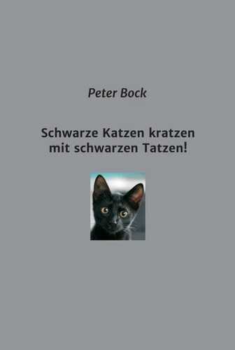 Schwarze Katzen kratzen mit schwarzen Tatzen!