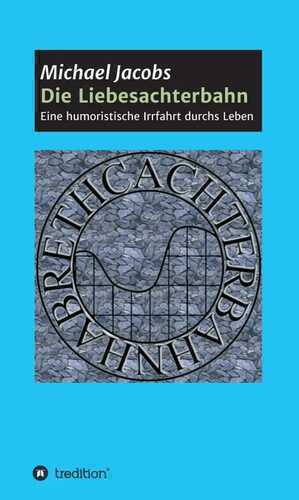 Die Liebesachterbahn — Michael Jacobs