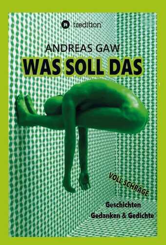 Was soll das — Andreas Gaw